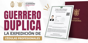 SEG duplica la expedición de cédulas profesionales en Guerrero