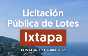 Lanza Fonatur licitación pública para adquisición de predios en Ixtapa, Guerrero